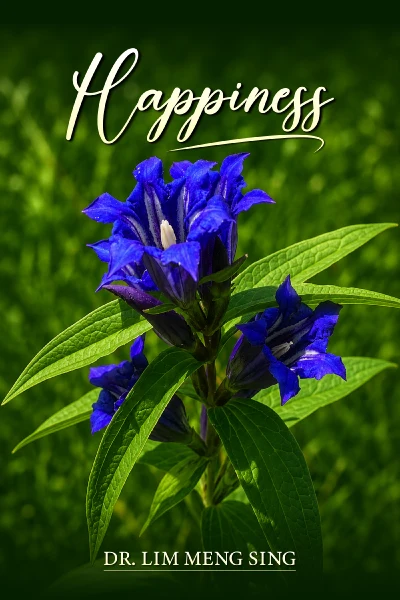 Happiness by Dr. Lim Meng Sing